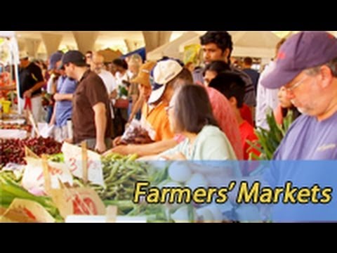 Growing California video series: Farmers’ Markets