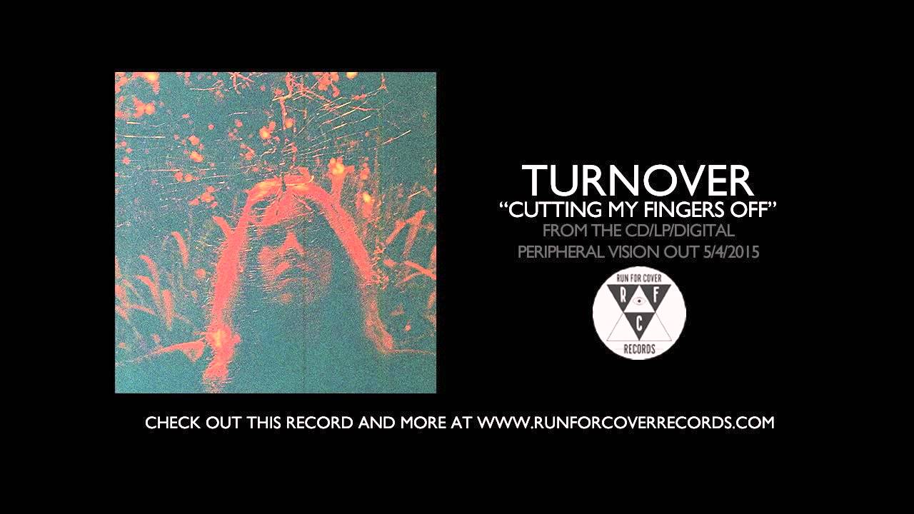 Turnover – “Cutting My Fingers Off” (Official Audio)