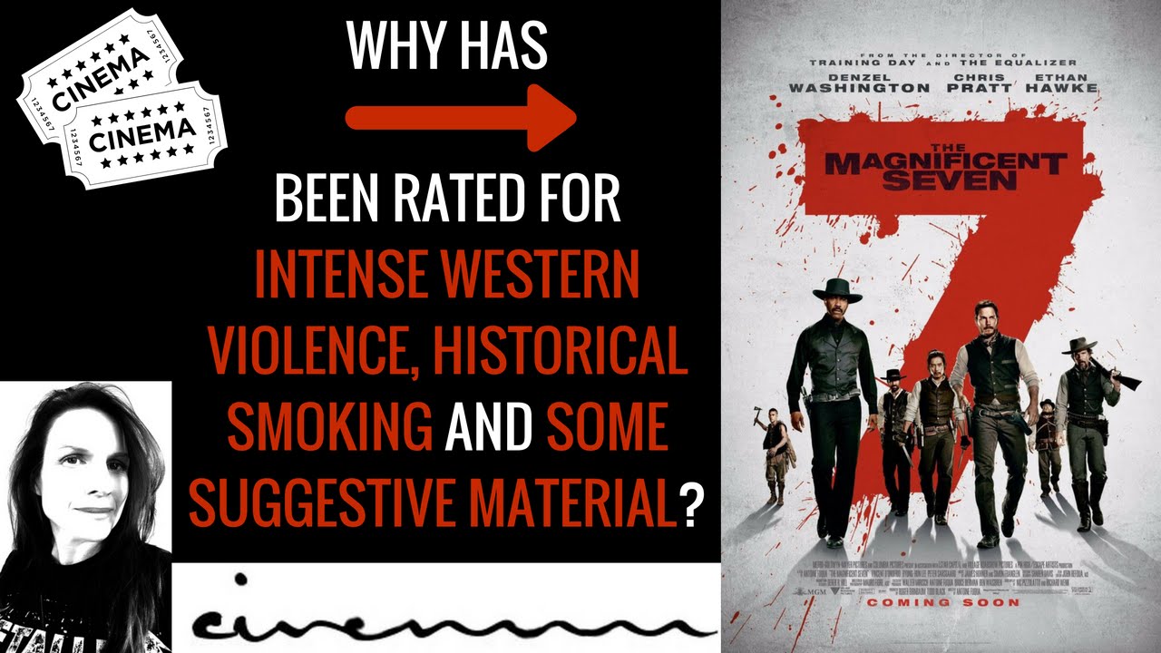 THE MAGNIFICENT SEVEN (2016) Rating Summary | violence/sex/nudity/blood/gore/alcohol/drugs/swearing