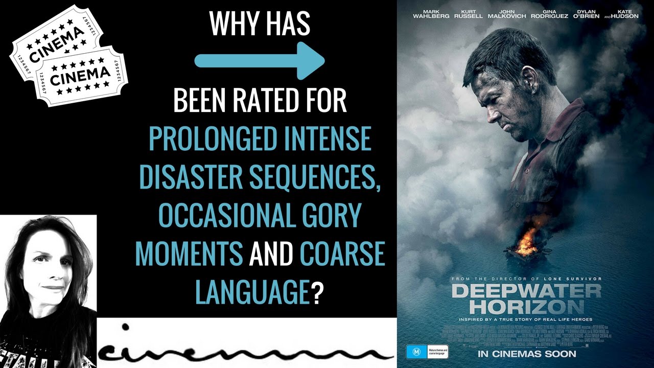 DEEPWATER HORIZON (2016) Rating Summary | violence/sex/nudity/blood/gore/alcohol/drugs/swearing