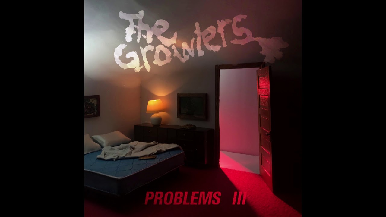 The Growlers – “Problems III” (Official Audio)