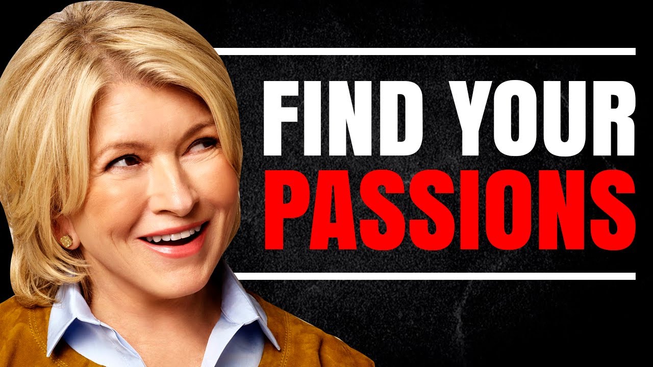 “Find Your Passions” Martha Stewart | Best Inspiring Video