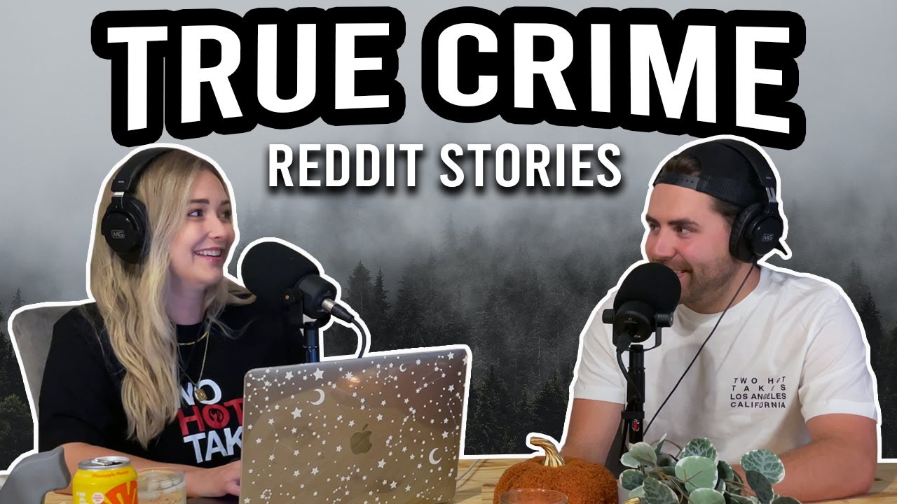 True Crime.. Or Could’ve Been — Reddit Stories — FULL EPISODE