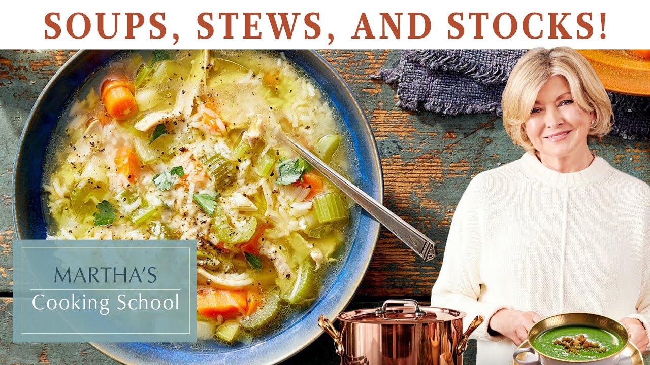 Martha Stewart’s 9 Best Soup, Stew and Homemade Stock Recipes