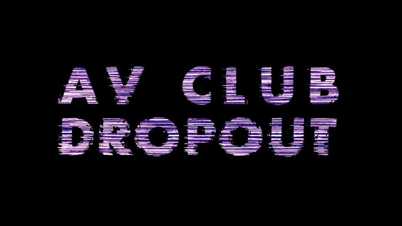 AV Club Dropout | Channel Promo Video