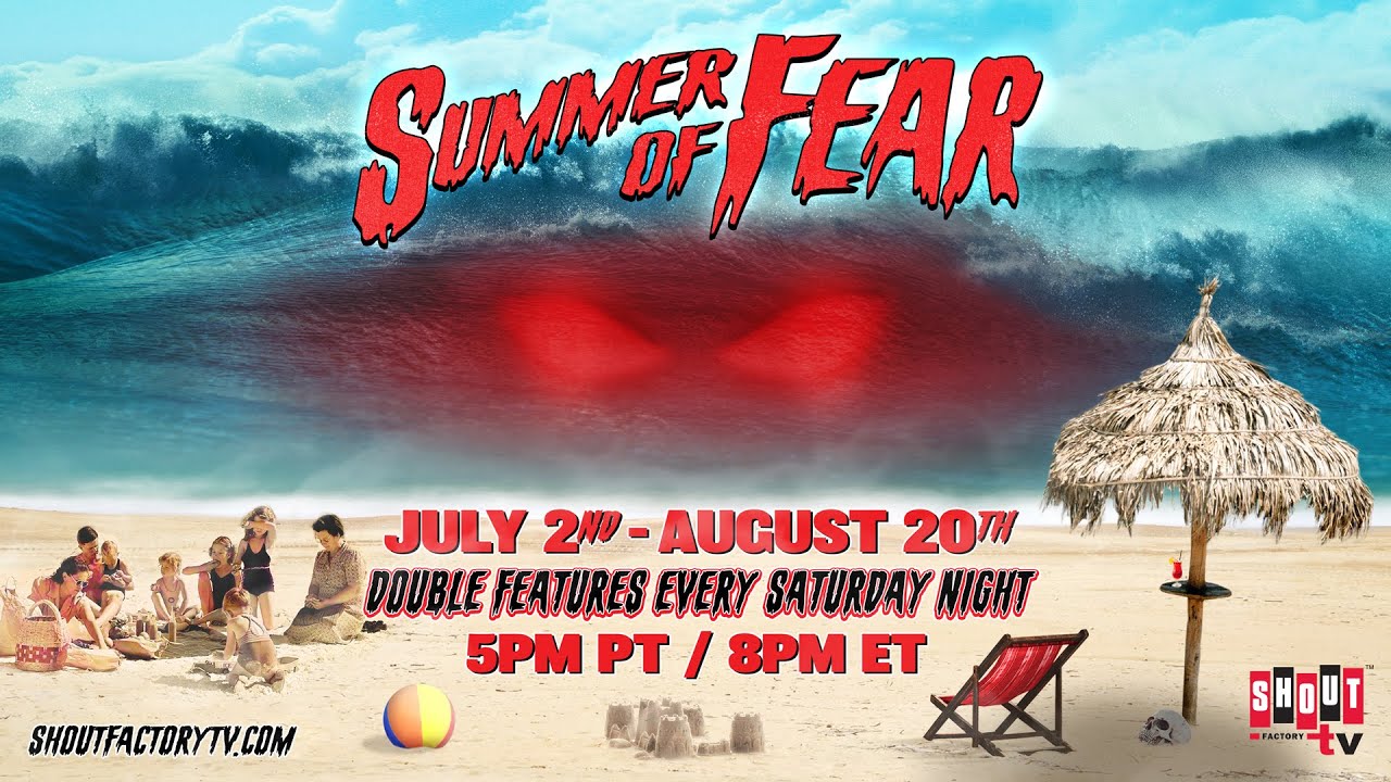 Scream Factory TV Presents Summer Of Fear – Every Saturday Night From July 2 – August 20