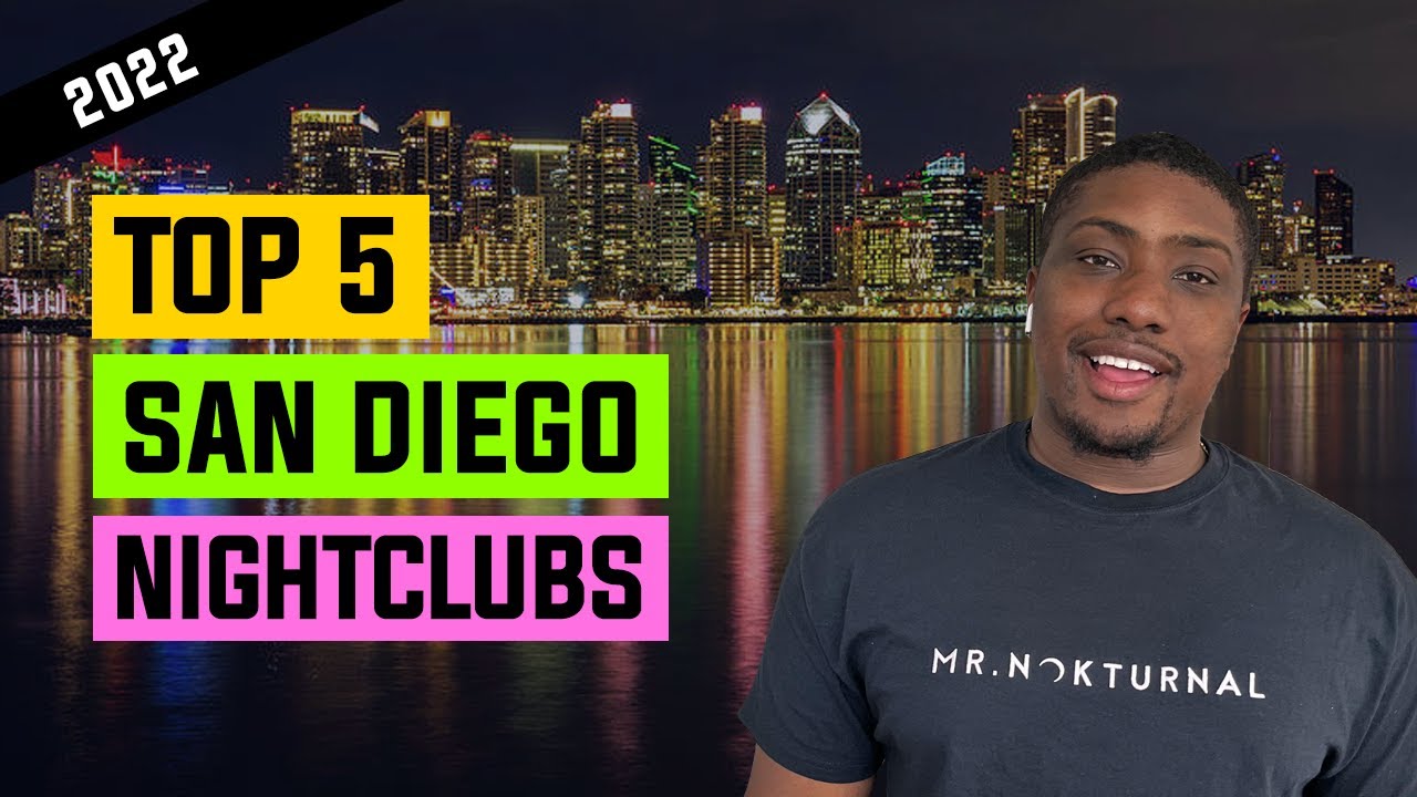 Top 5 Best San Diego Nightclubs 2022