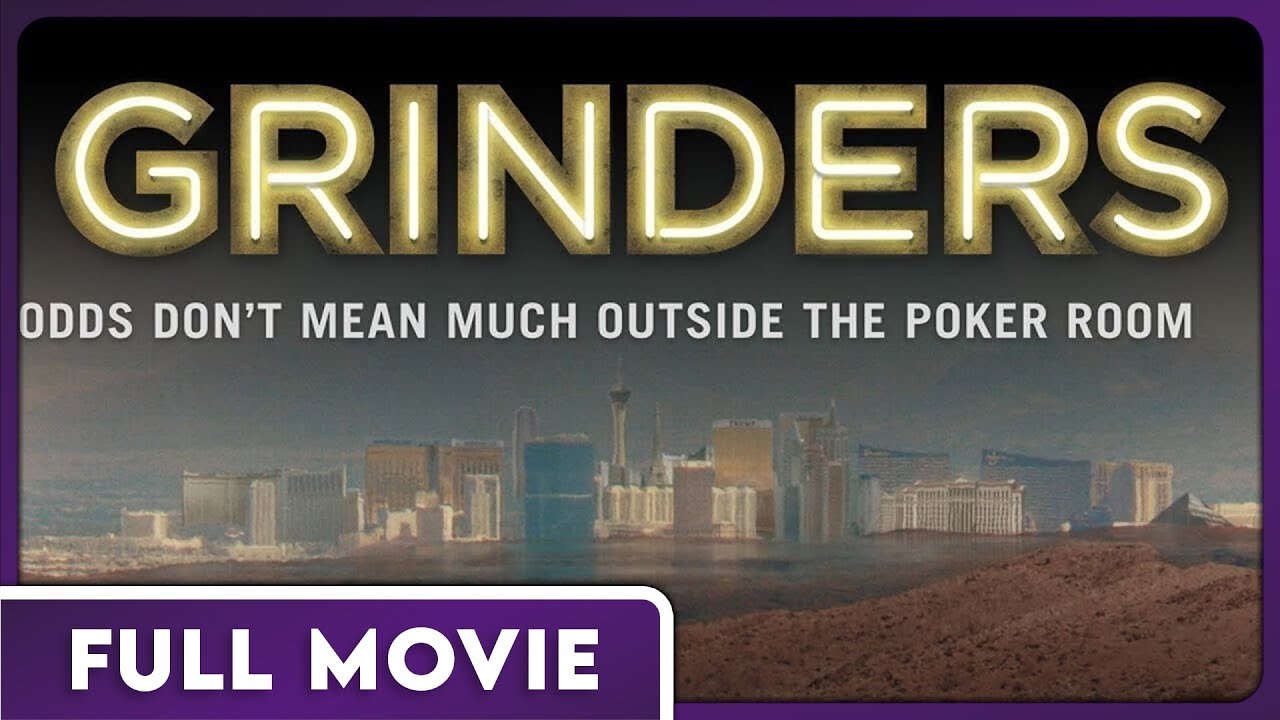 Grinders – FULL MOVIE – Poker Grinders Documentary