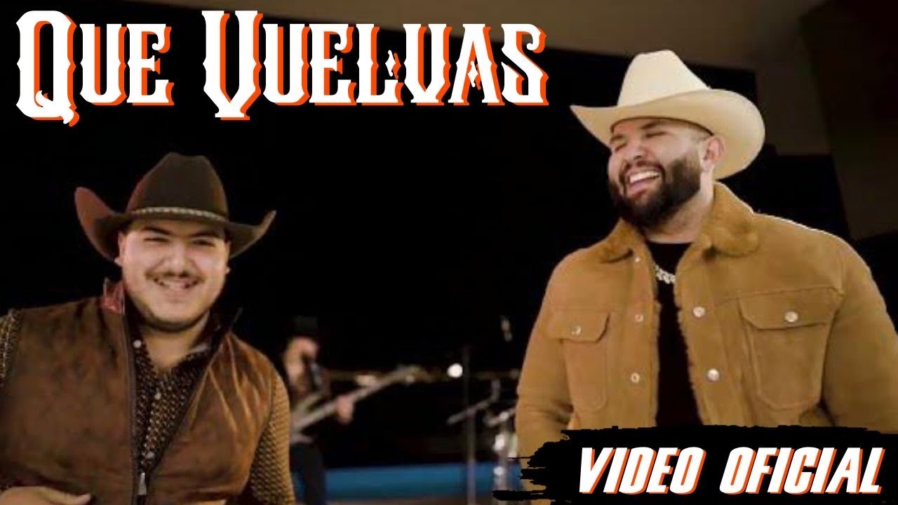 Carin Leon x Grupo Frontera – QUE VUELVAS (Video Oficial)