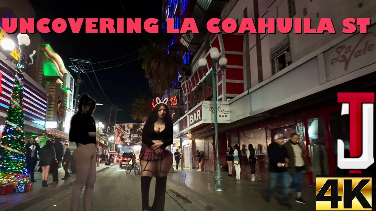 UNCOVERING TIJUANA ZONA NORTE  AT NIGHT | LA COAHUILA STREET