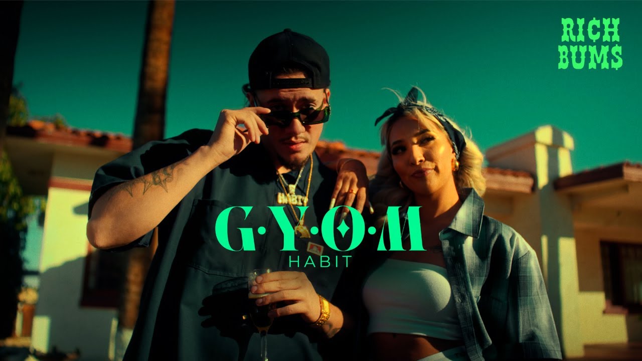 HABIT – G.Y.O.M (Directed x Grafxsignature)