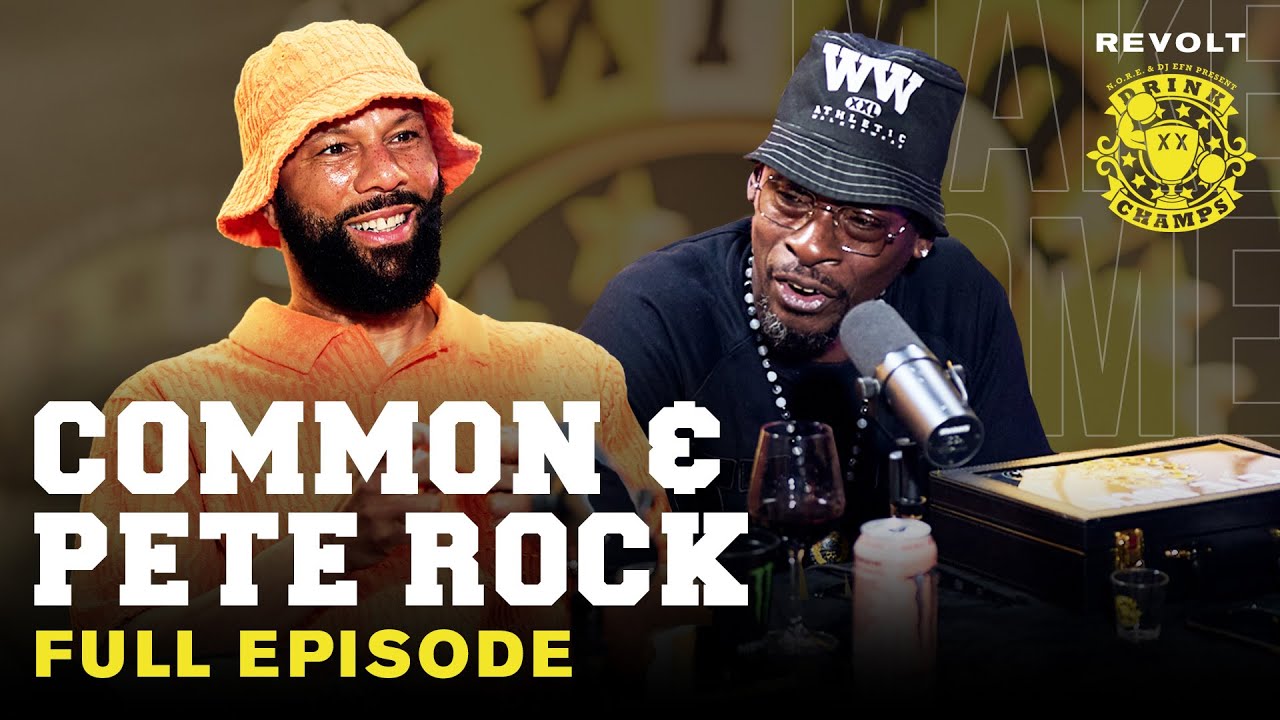 Common & Pete Rock On Nas vs Biggie, Ye’s Genius, Drake & Kendrick, New Album & More | Drink Champs