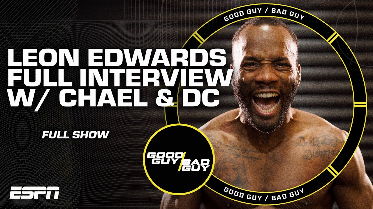UFC 304: The Champ Leon Edwards is Here! [FULL SHOW] | Good Guy / Bad Guy