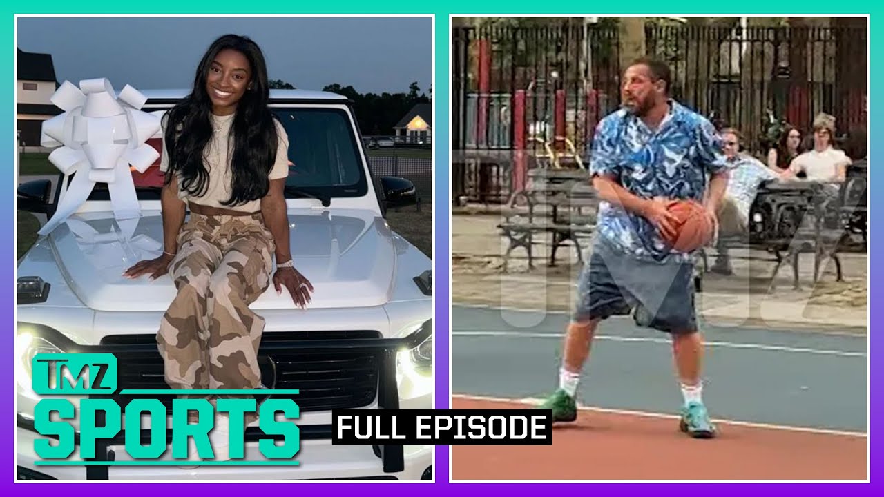 Biles’ New G Wagon Treat & Adam Sandler’s NYC Basketball Pickup | TMZ Sports Full Ep – 8/23/24