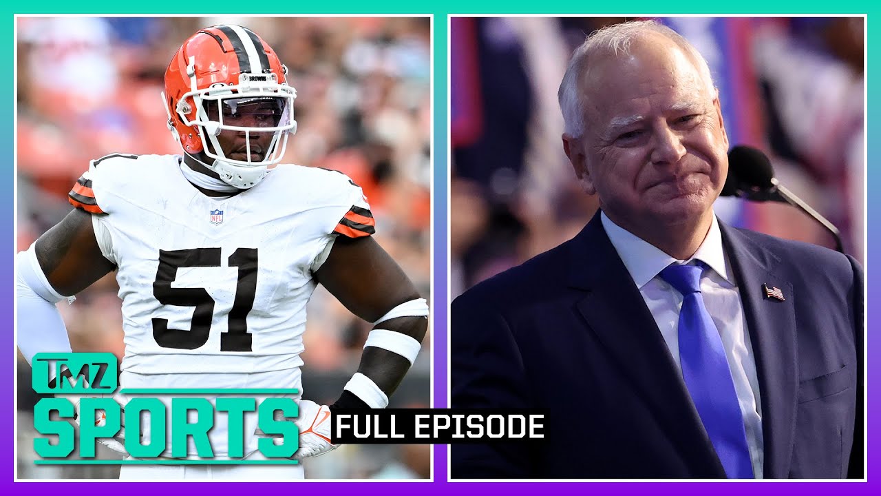 Browns’ Hall Jr.’s Fiancé Recants Story & VP Pick Walz’s DNC Speech | TMZ Sports Full Ep – 8/22/24