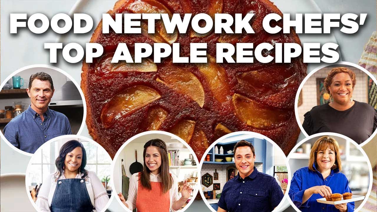 Food Network Chefs’ Top 15 Apple Recipe Videos | Food Network