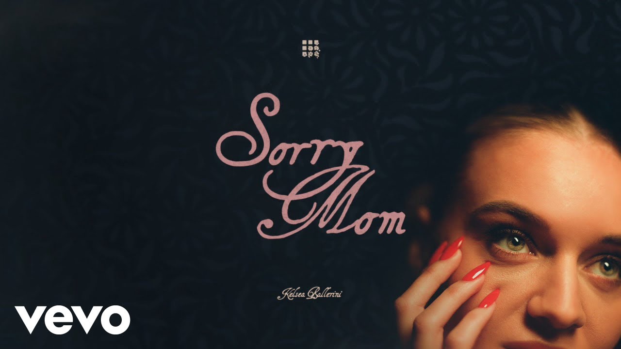 Kelsea Ballerini – Sorry Mom (Official Lyric Video)