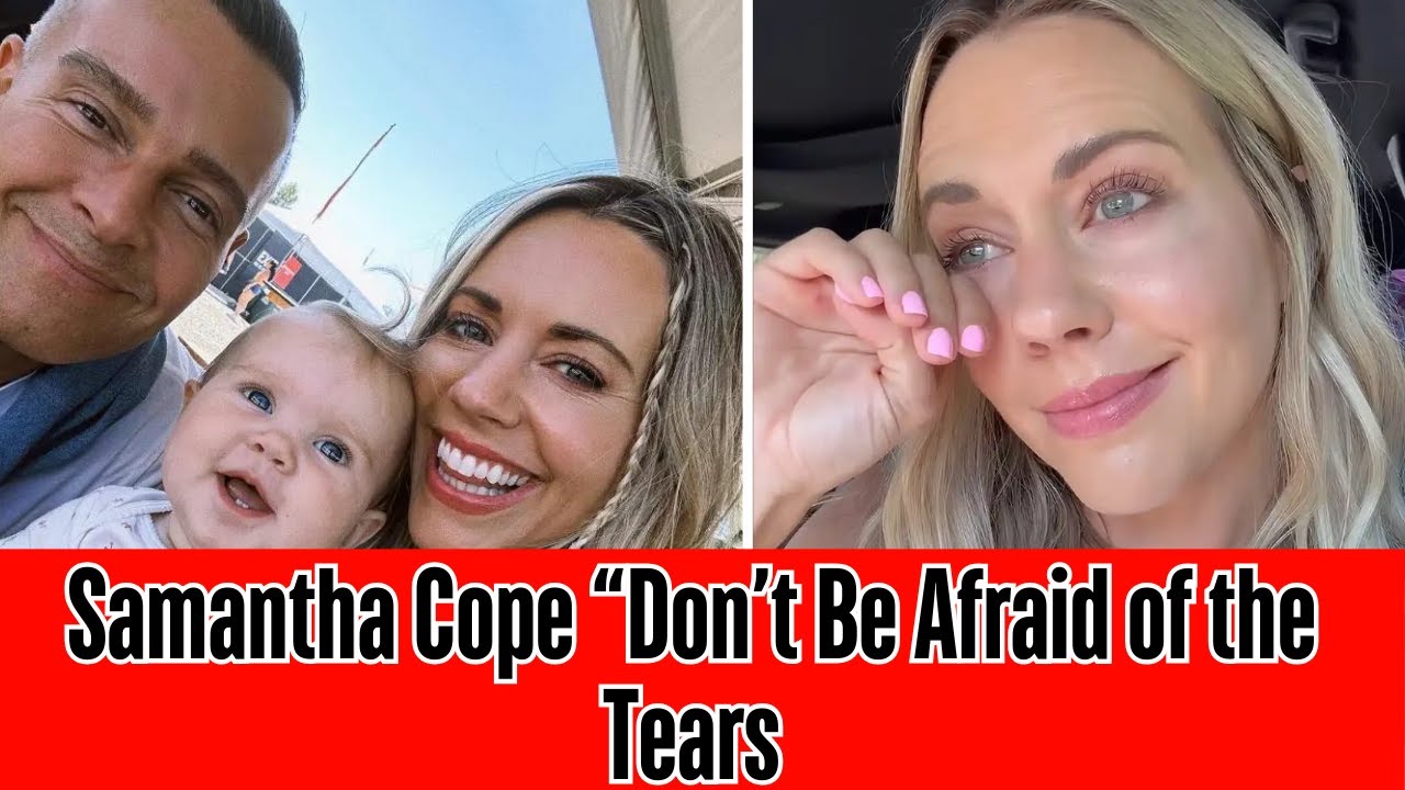 Samantha Cope “Don’t Be Afraid of the Tears #celebritynews #hollywoodgossips #hollywoodcelebrities