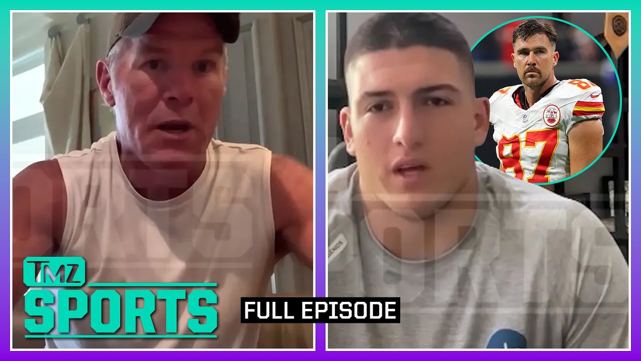 Favre’s Exclusive on Parkinson’s Diagnosis & Karlaftis Backs Kelce | TMZ Sports Full Ep – 9/25/24