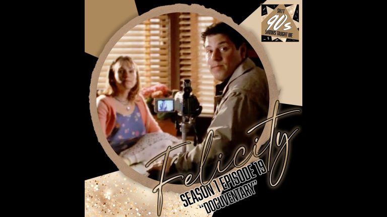 Felicity: Season 1 Episode 19 – Docuventary Audio-only