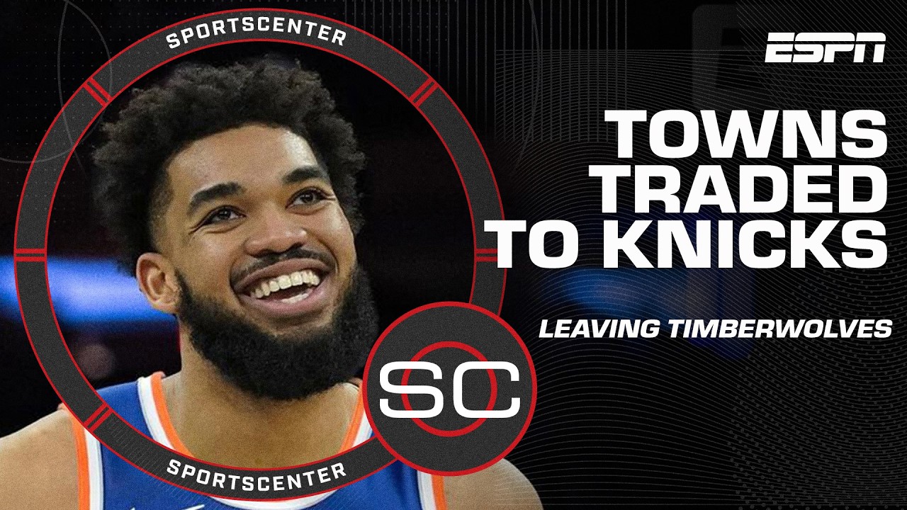 🏀 KARL-ANTHONY TOWNS TRADED TO THE KNICKS 🏀 | SportsCenter