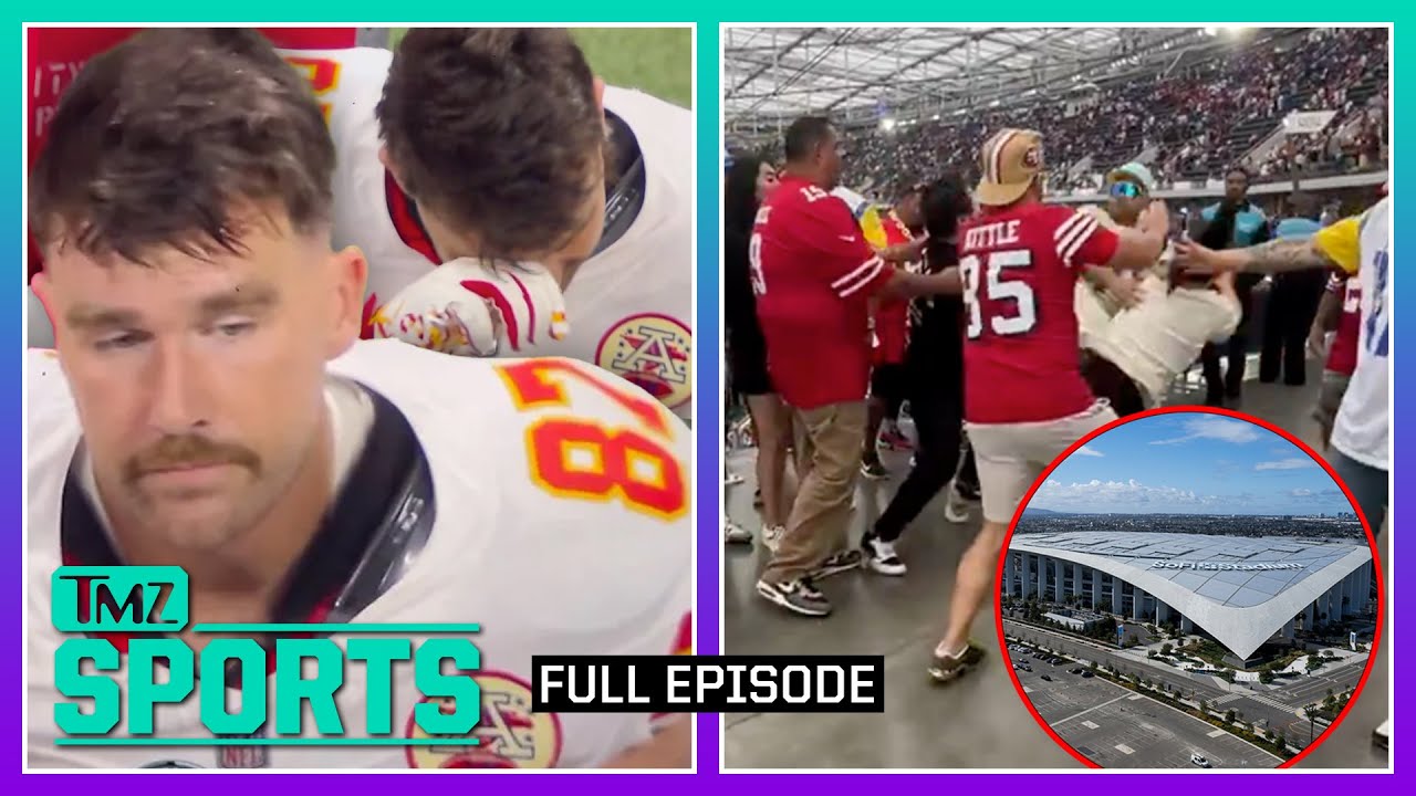 Kelce Downcast in SNF Loss & Rams-49ers Fans Brawl at SoFi Stadium | TMZ Sports Full Ep – 9/23/24