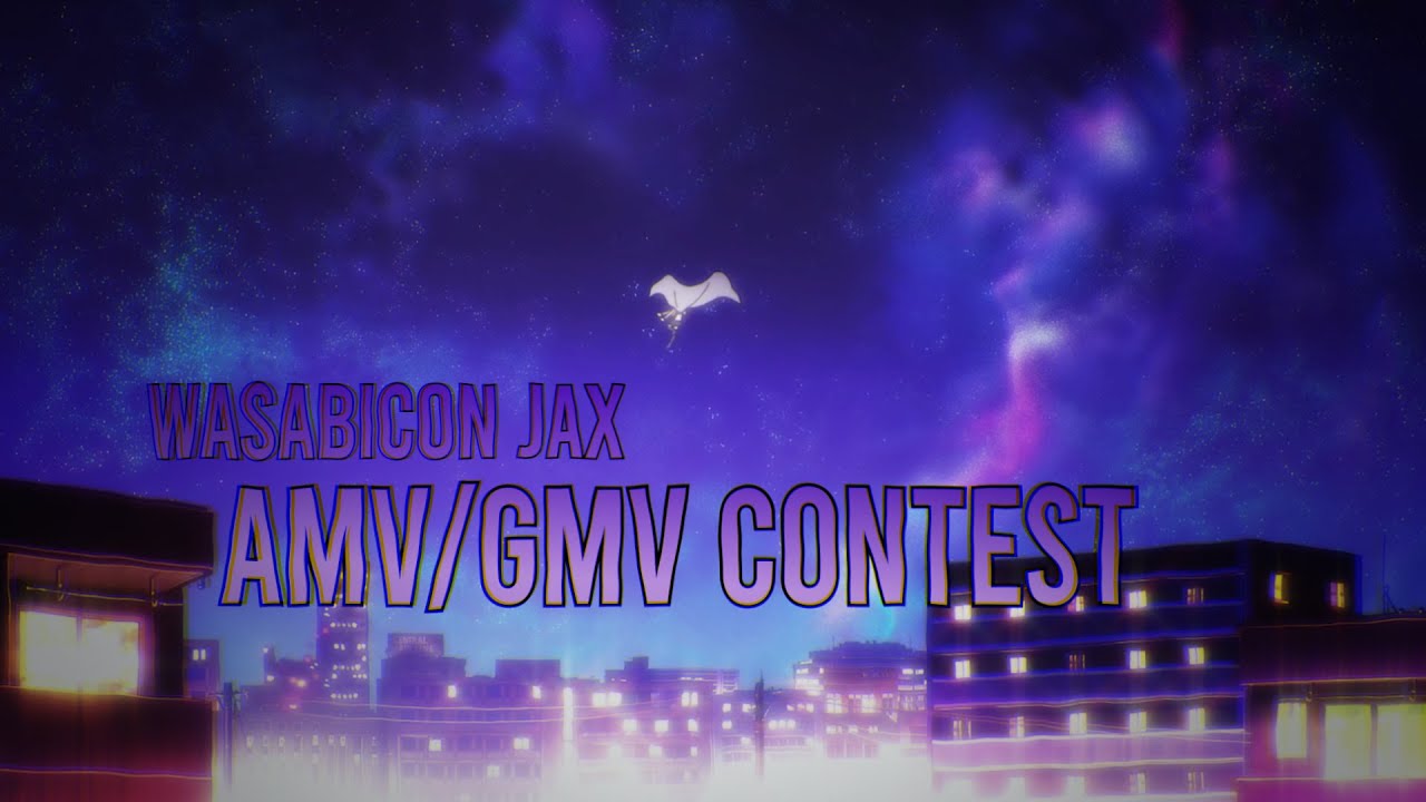 WasabiCon (Jax) AMV/GMV Contest [DEADLINE: 10/5]