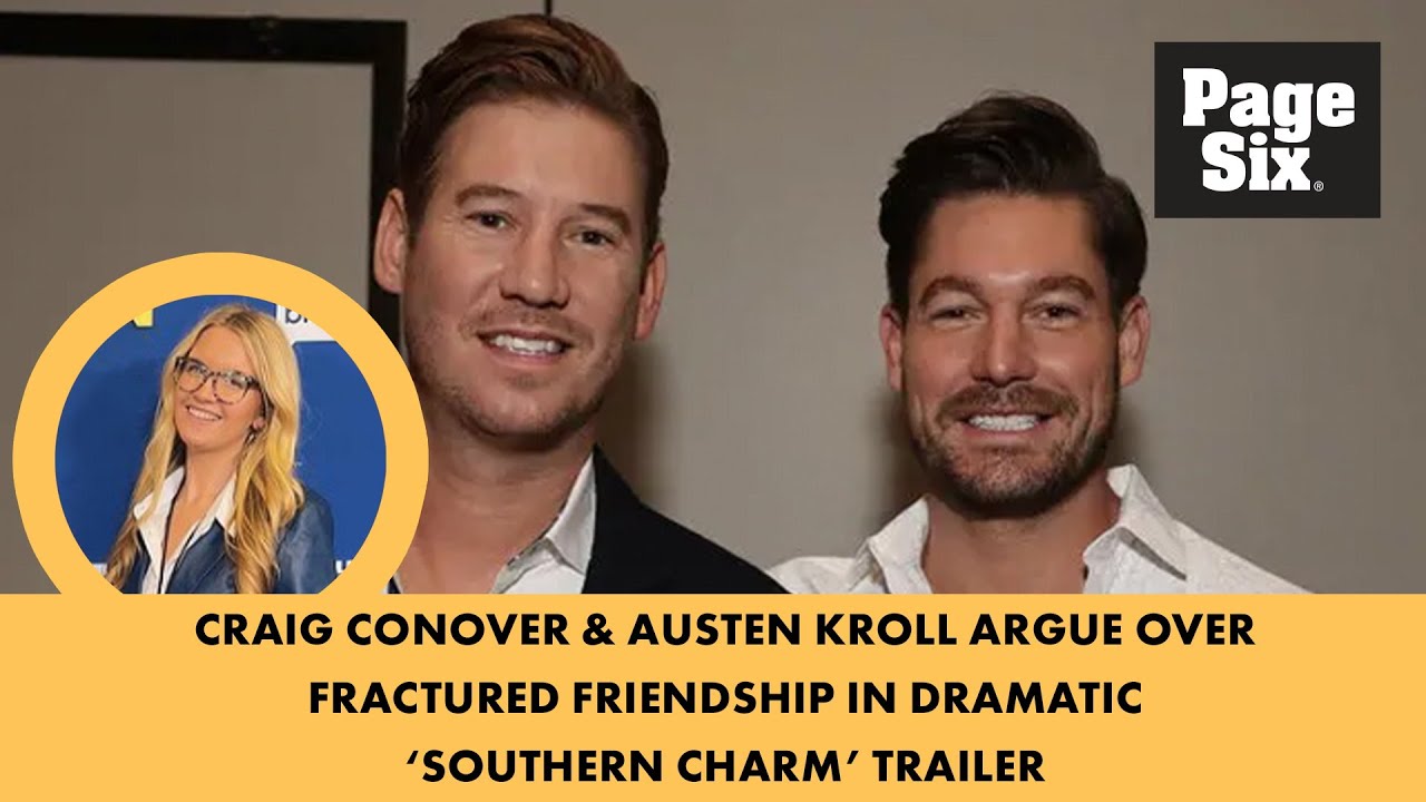 Craig Conover & Austen Kroll argue over fractured friendship in dramatic ‘Southern Charm’ trailer