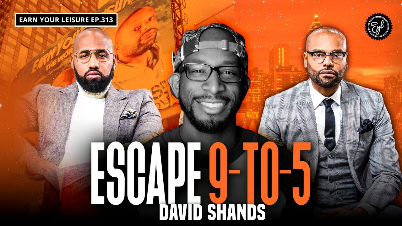 How to Go from 9-to-5 Employee to 6-Figure Entrepreneur with David Shands