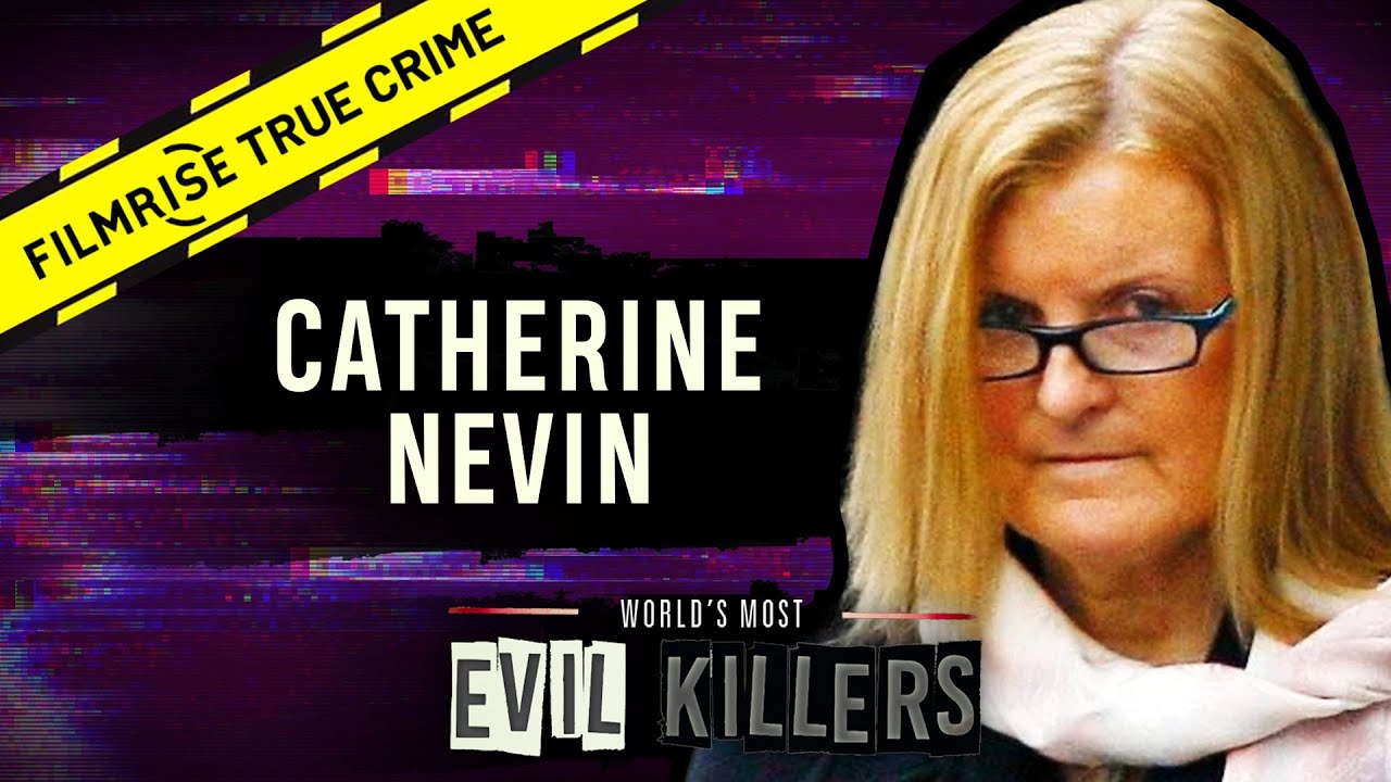 Ireland’s Black Widow: Catherine Nevin  | World’s Most Evil Killers