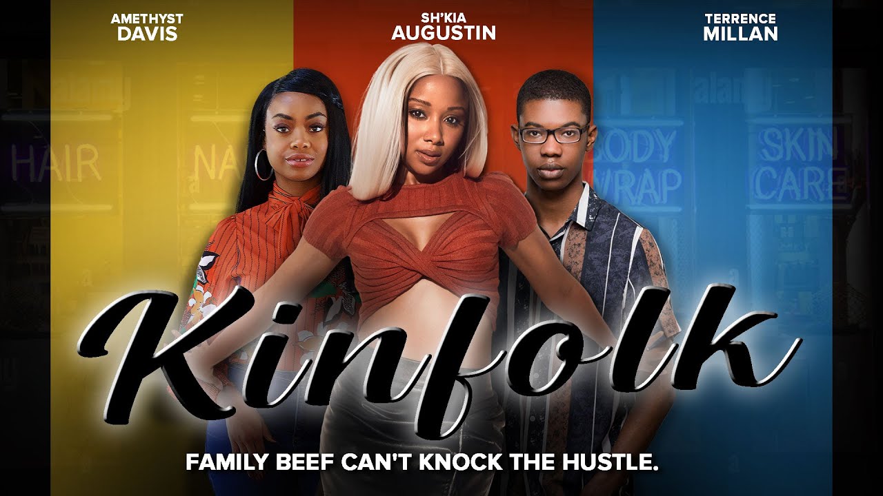 Kinfolk | Full, Free Movie | Family Beef Can’t Knock The Hustle | Starring Sh’Kia Augustin
