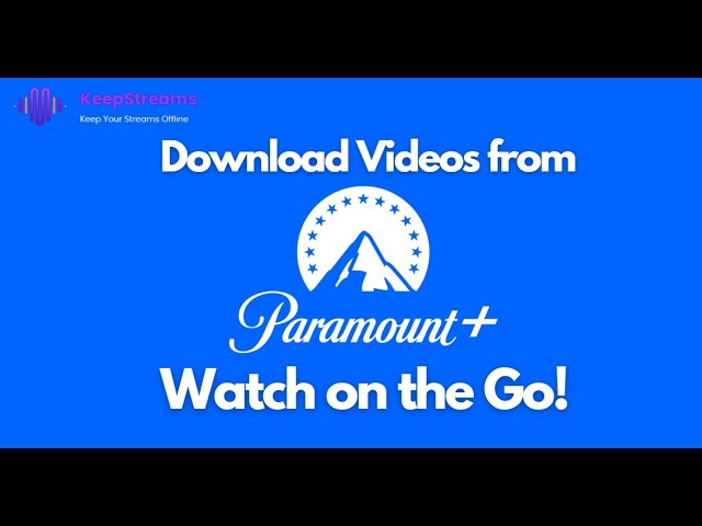 Save Videos from Paramount+ in 4 Steps | KeepStreams for Paramount Plus Tutorial