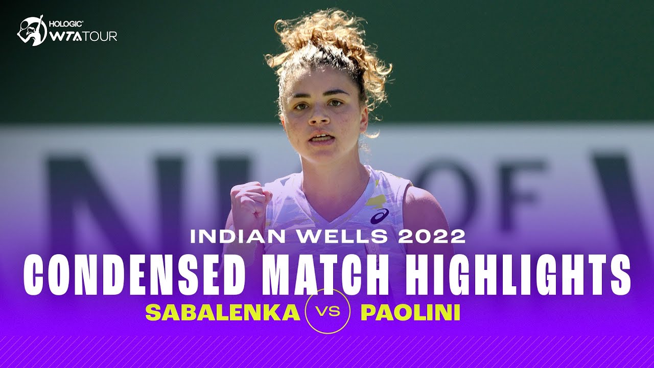 CONDENSED MATCH | Jasmine Paolini vs. Aryna Sabalenka | 2022 Indian Wells | WTA Highlights