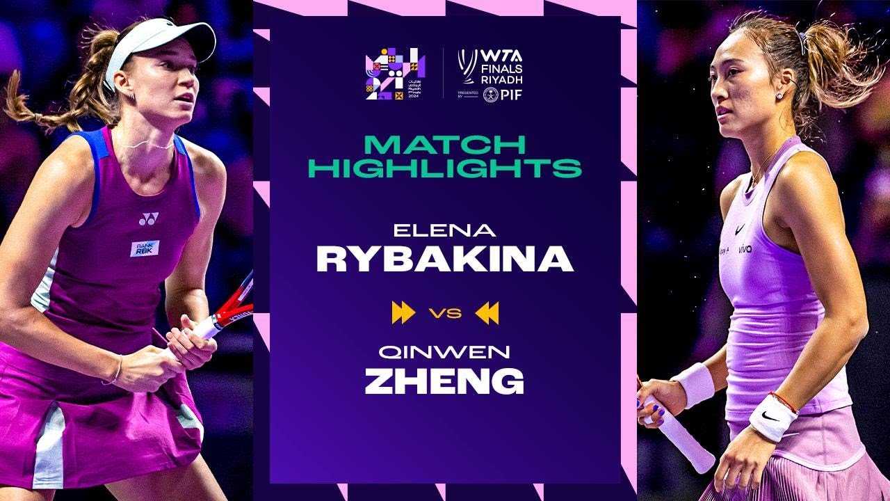 Elena Rybakina vs. Zheng Qinwen | 2024 WTA Finals Riyadh Group Stage | Match Highlights