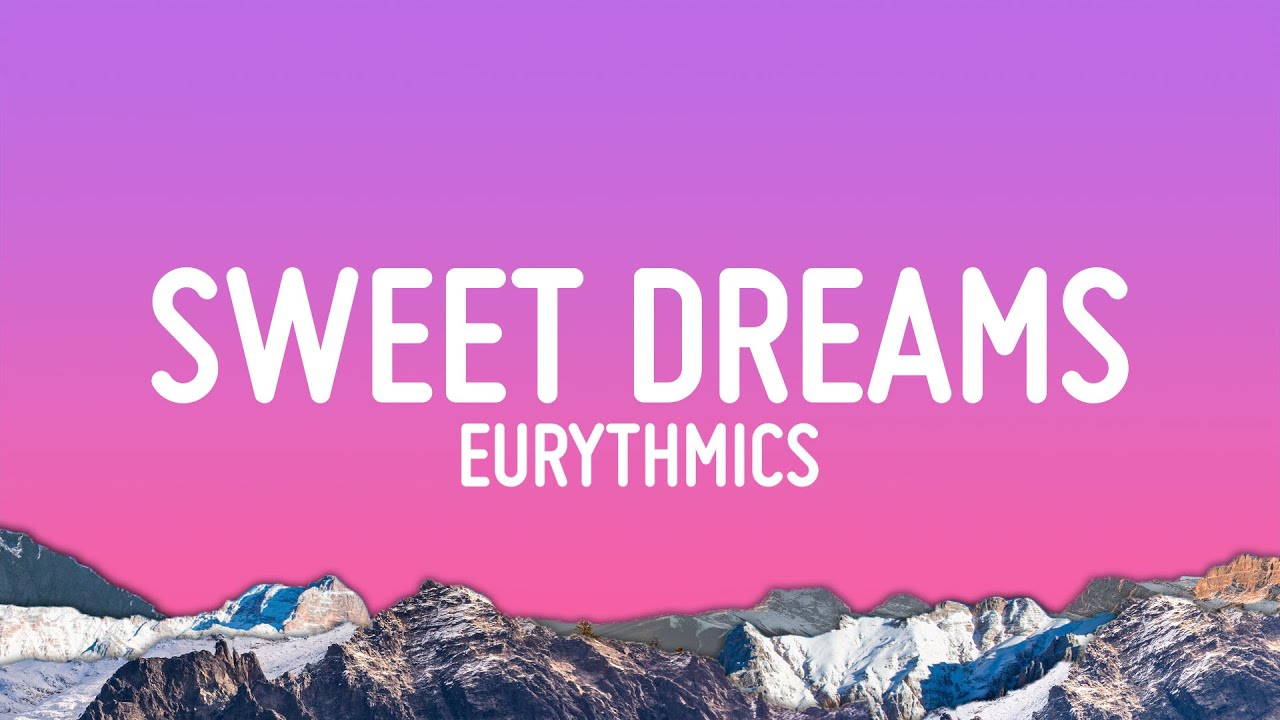 Eurythmics – Sweet Dreams (Lyrics)