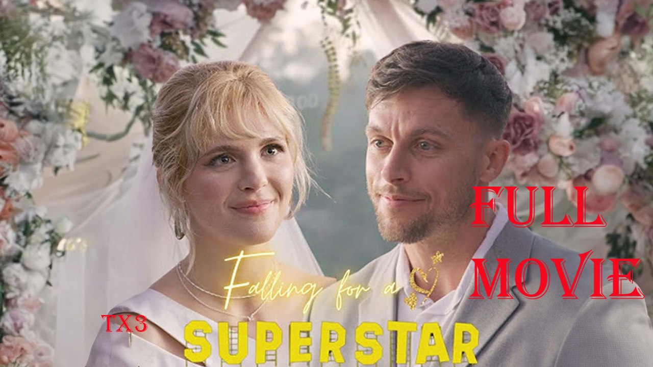 Falling for a Superstar (2024) – Full Movie