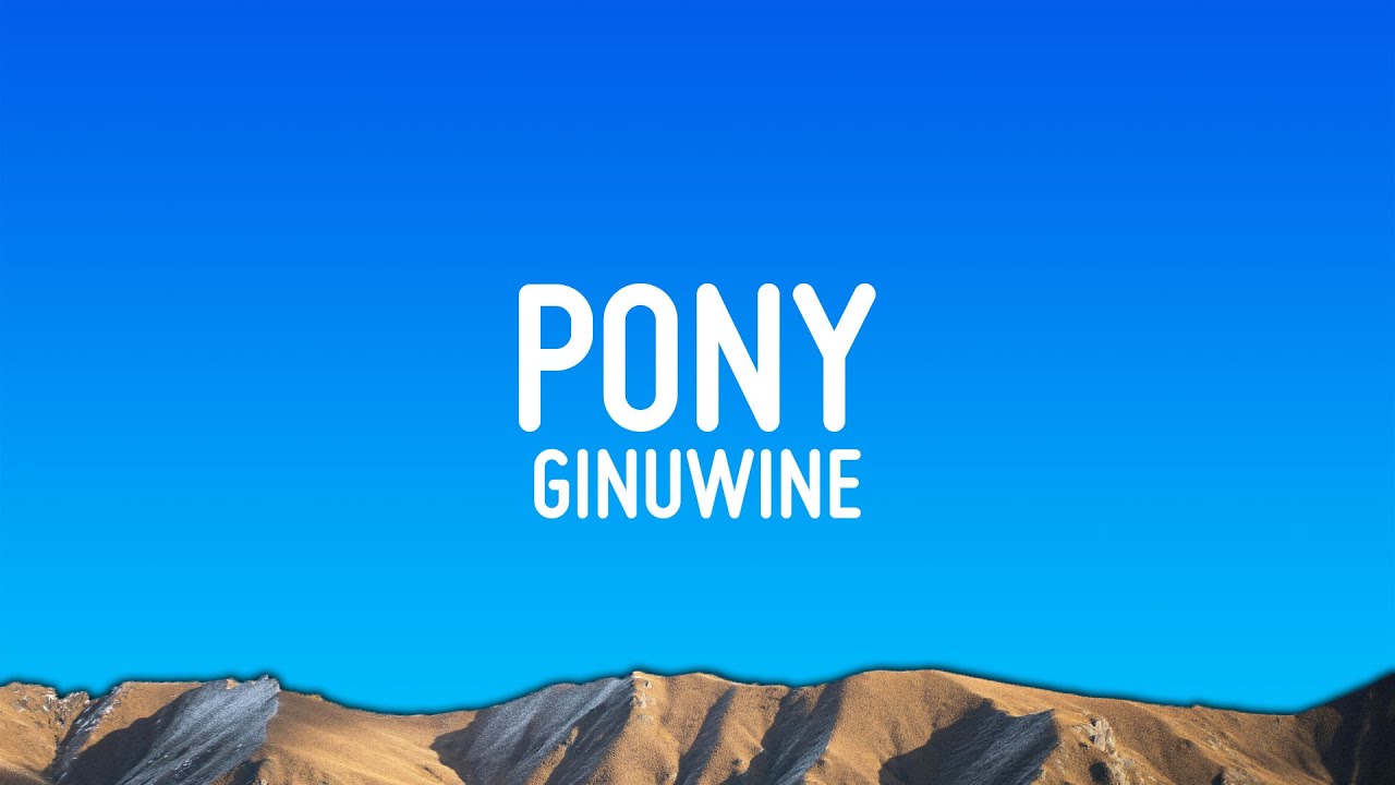 Ginuwine – Pony (Lyrics)