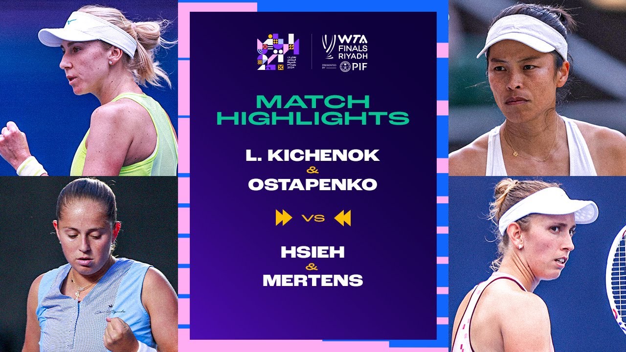 L. Kichenok & Ostapenko vs. Hsieh & Mertens | 2024 WTA Finals Group Stage | Match Highlights