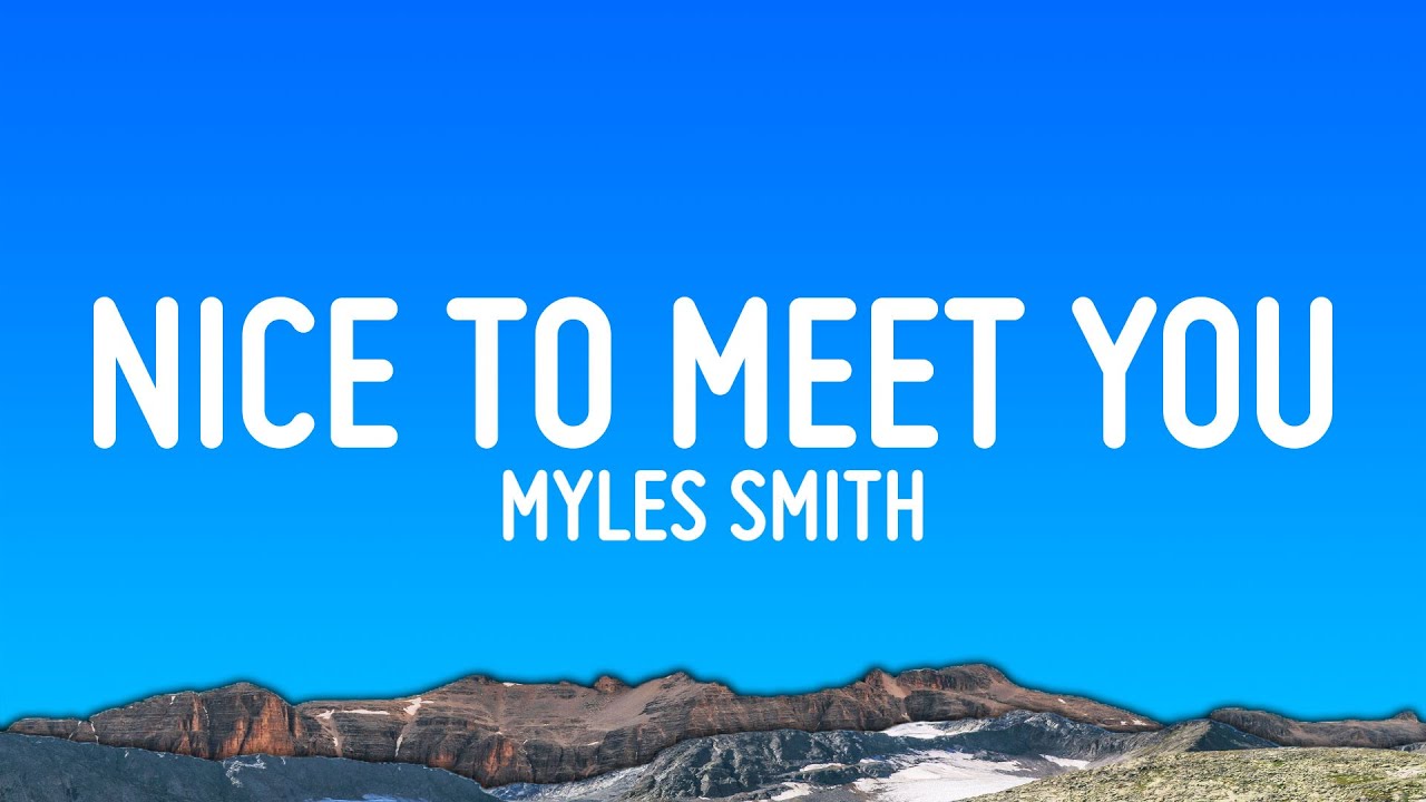 Myles Smith – Nice To Meet You (Lyrics)