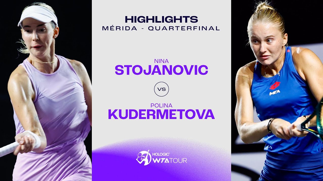 Nina Stojanovic vs. Polina Kudermetova | 2024 Mérida Quarterfinal | WTA Match Highlights