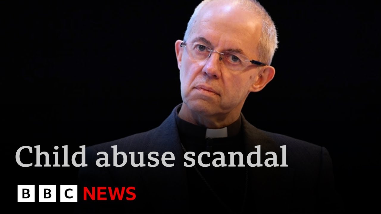 Pressure on Archbishop of Canterbury to resign over child abuse scandal | BBC News