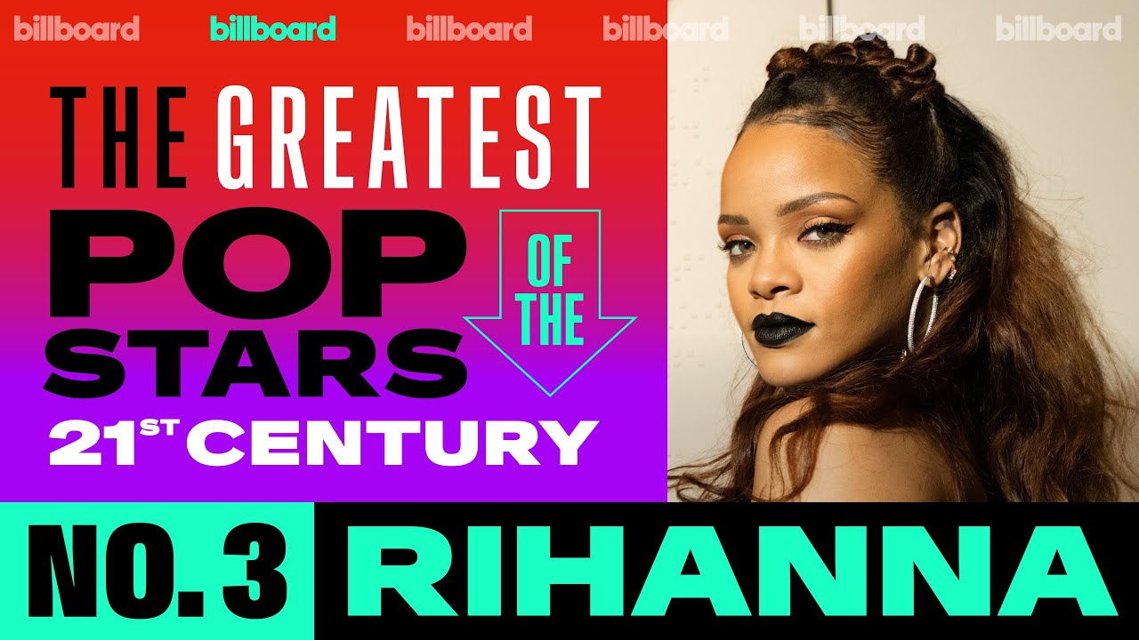 Rihanna Is No. 3 For Billboard’s Greatest Pop Star Of The 21st Century | Billboard News