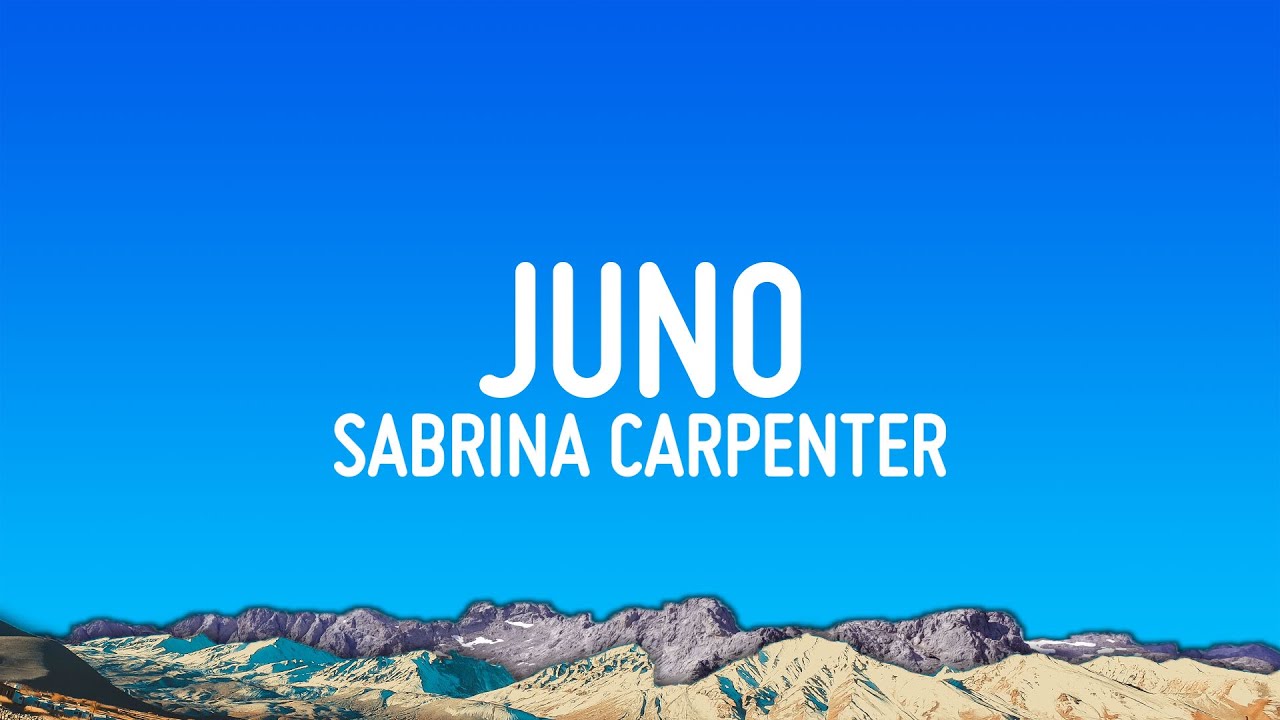 Sabrina Carpenter – Juno (Lyrics)