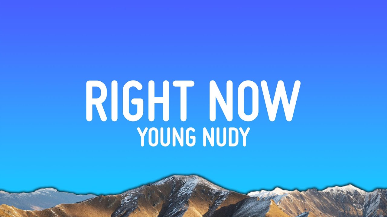 Young Nudy – Right Now (Lyrics)