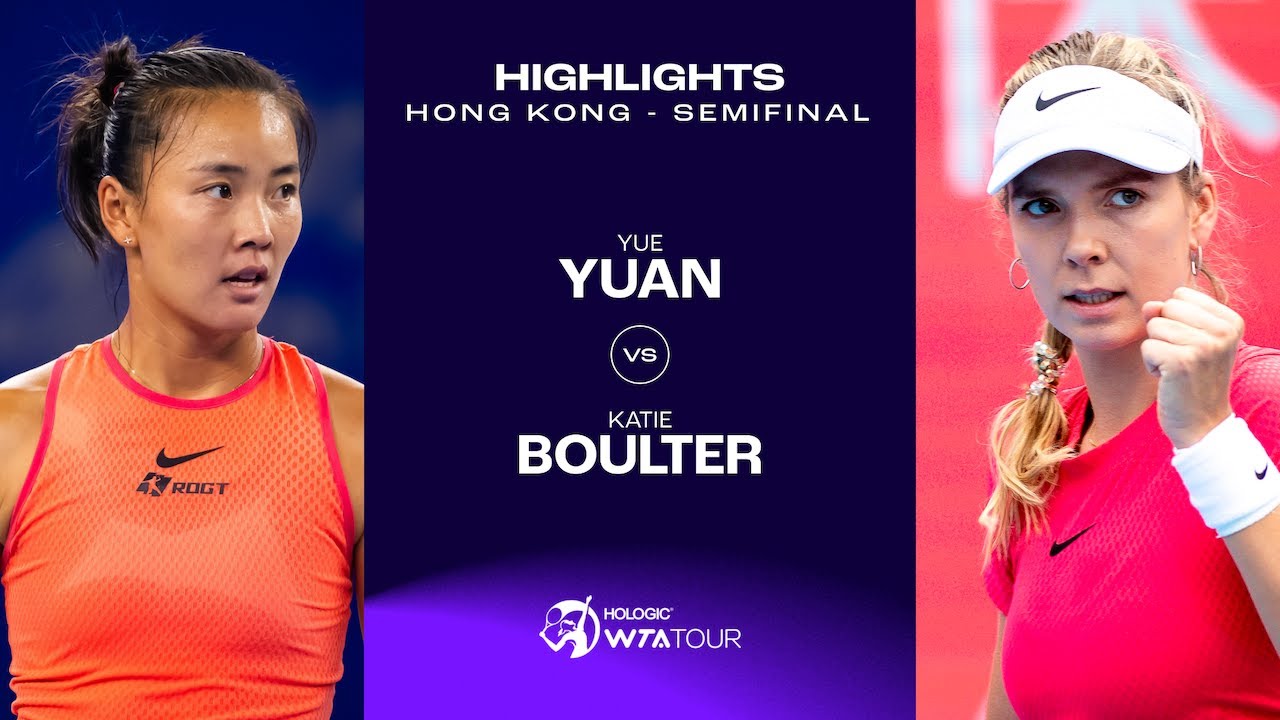 Yuan Yue vs. Katie Boulter | 2024 Hong Kong Semifinal | WTA Match Highlights