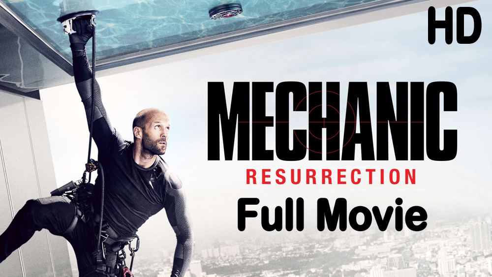 The Mechanic Resurrection (2016) Full Movie HD