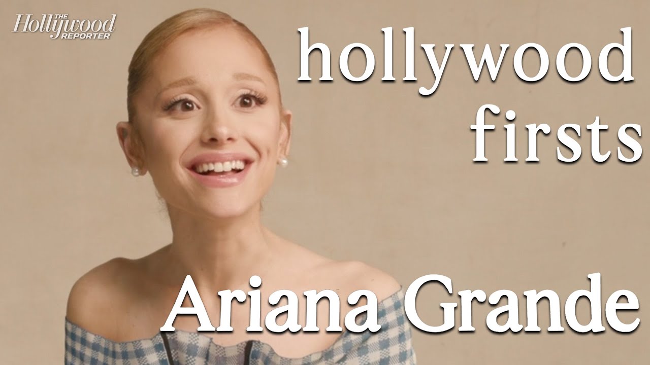 Ariana Grande Shares Her Hollywood Firsts: Auditioning for ‘Wicked’, Being Oscar Nominated & More