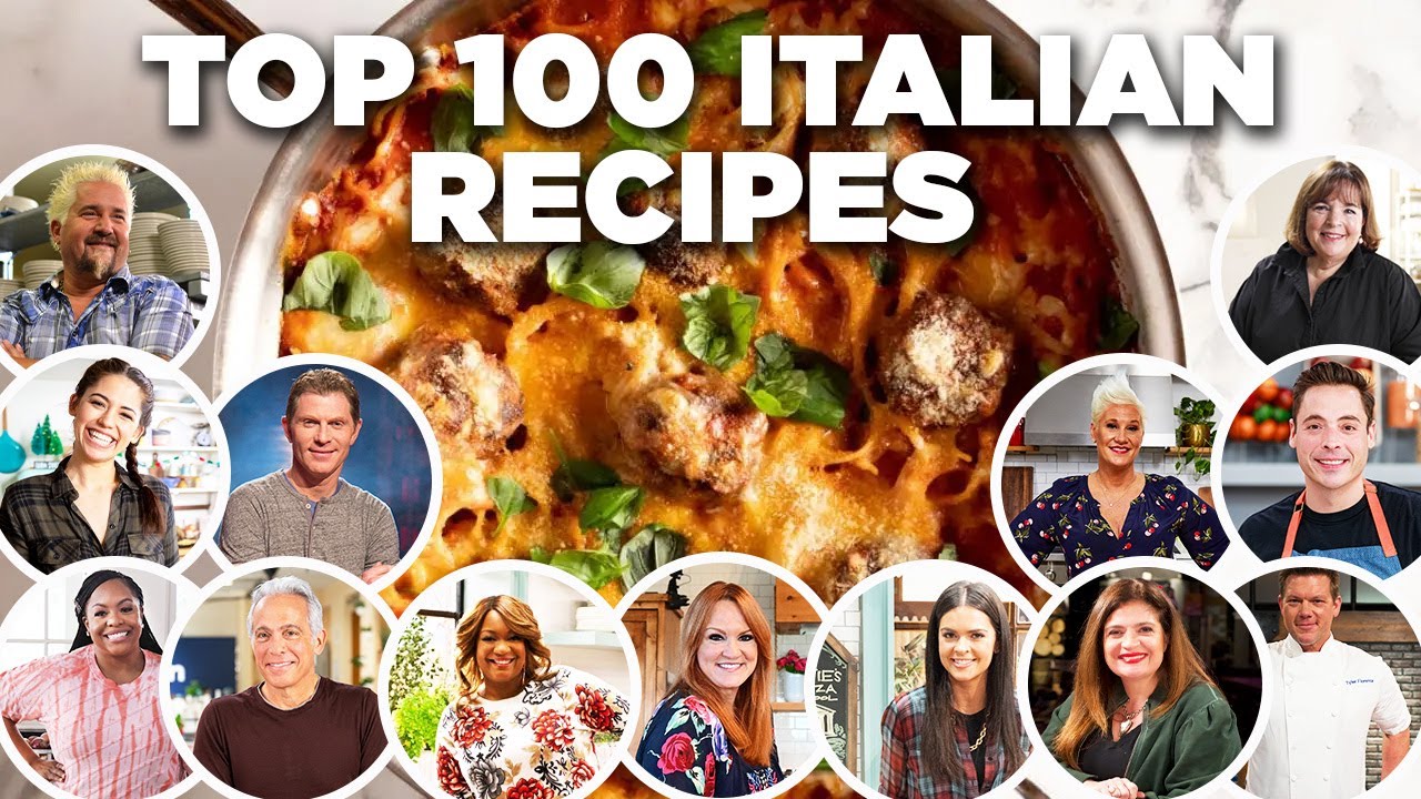 Food Network Chefs’ Top 100 Italian Recipe Videos