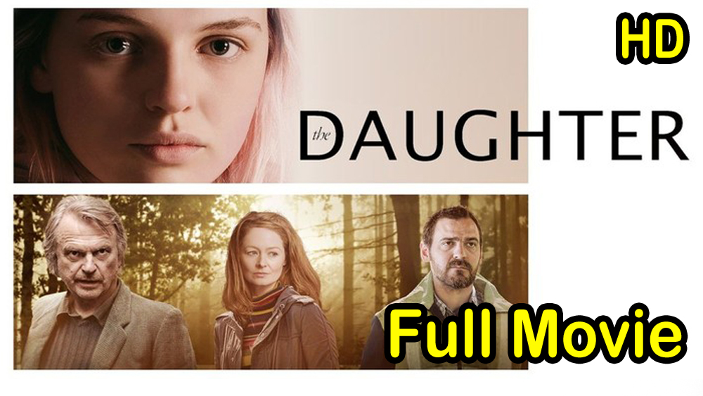 The Daughter (2015) Full Movie HD