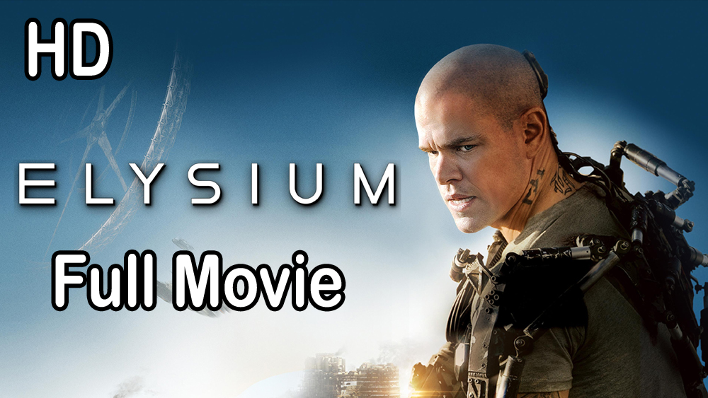 Elysium (2013) Full Movie HD